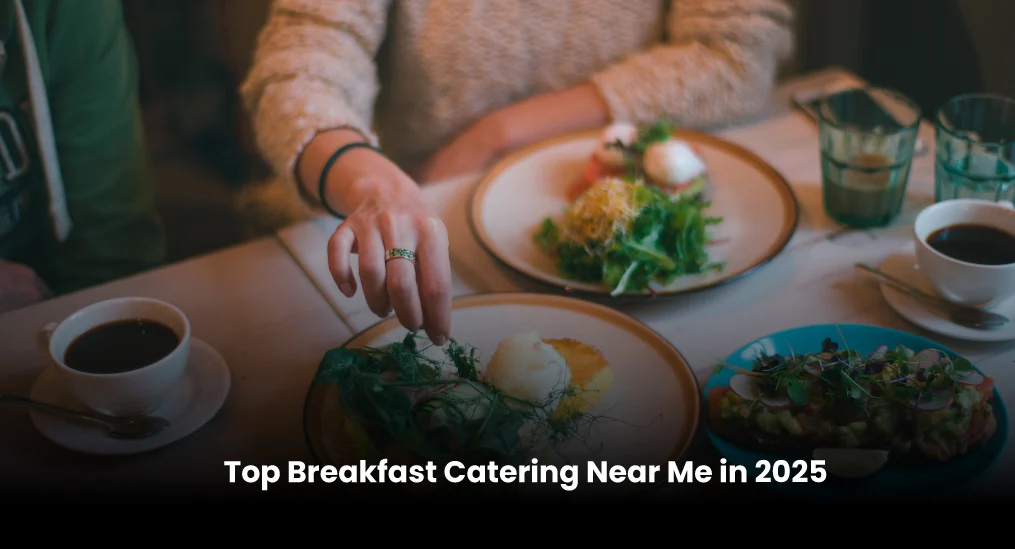 Fresh and delicious breakfast catering near me setup for 2025 events