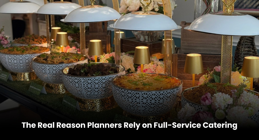The-Real-Reason-Planners-Rely-on-Full-Service-Catering