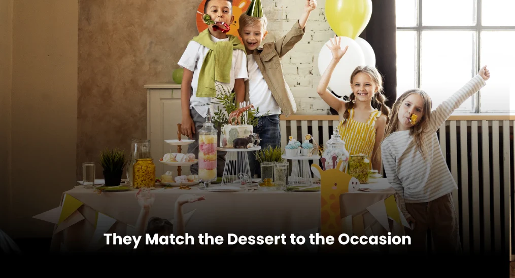 They-Match-the-Dessert-to-the-Occasion