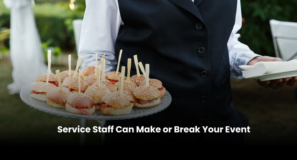 Service-Staff-Can-Make-or-Break-Your-Event