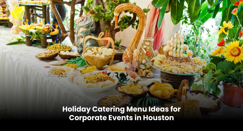 Holiday-Catering-Menu-Ideas-for-Corporate-Events-in-Houston