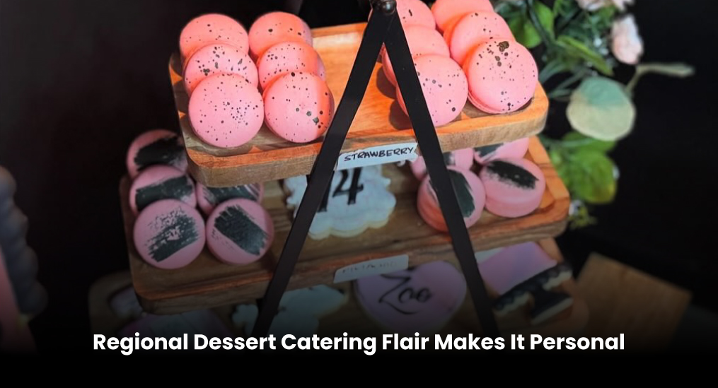 Regional-Dessert-Catering-Flair-Makes-It-Personal