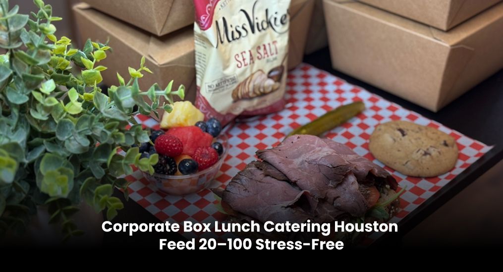 The-Hidden-Perks-of-Boxed-Lunch-Catering-for-Houston-Events