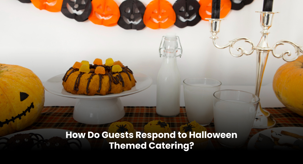 How-Do-Guests-Respond-to-Halloween-Themed-Catering