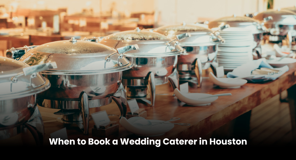 When-to-Book-a-Wedding-Caterer-in-Houston