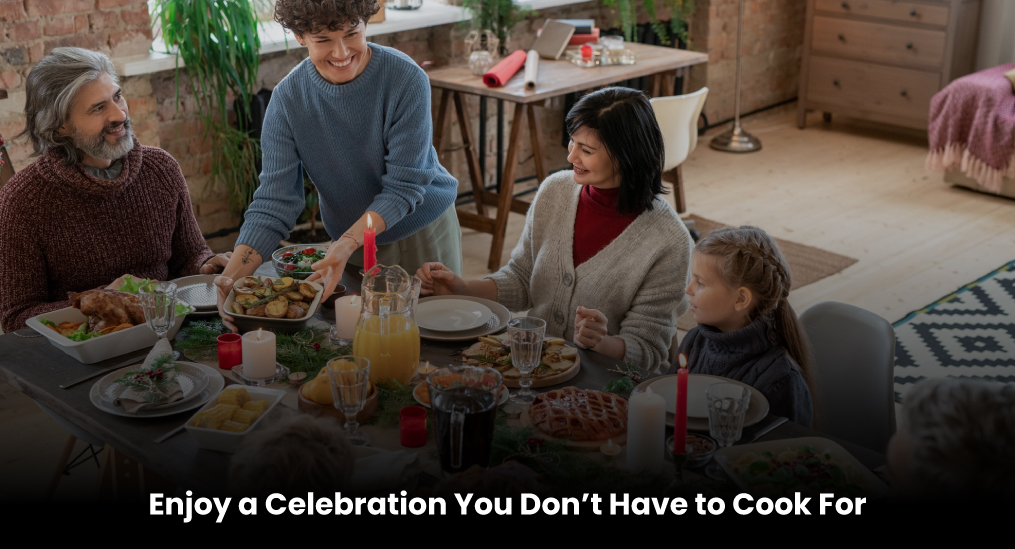 Enjoy-a-Celebration-You-Don’t-Have-to-Cook-For