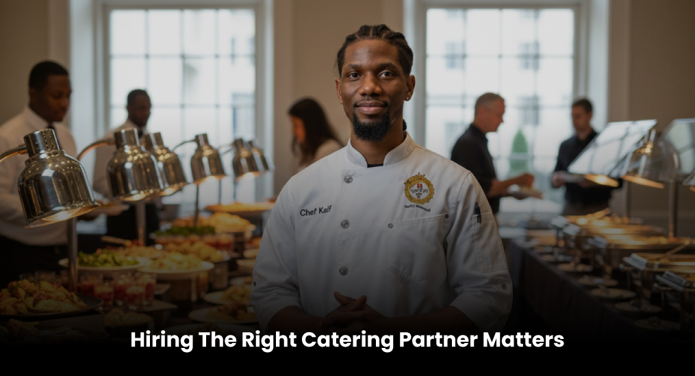 Hiring-The-Right-Catering-Partner-Matters