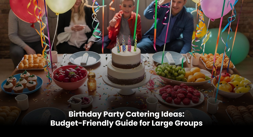 birthday-party-catering-ideas