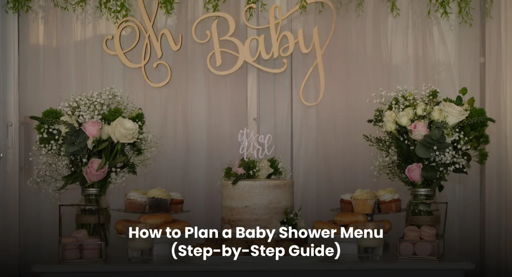 How to Plan a Baby Shower Menu
