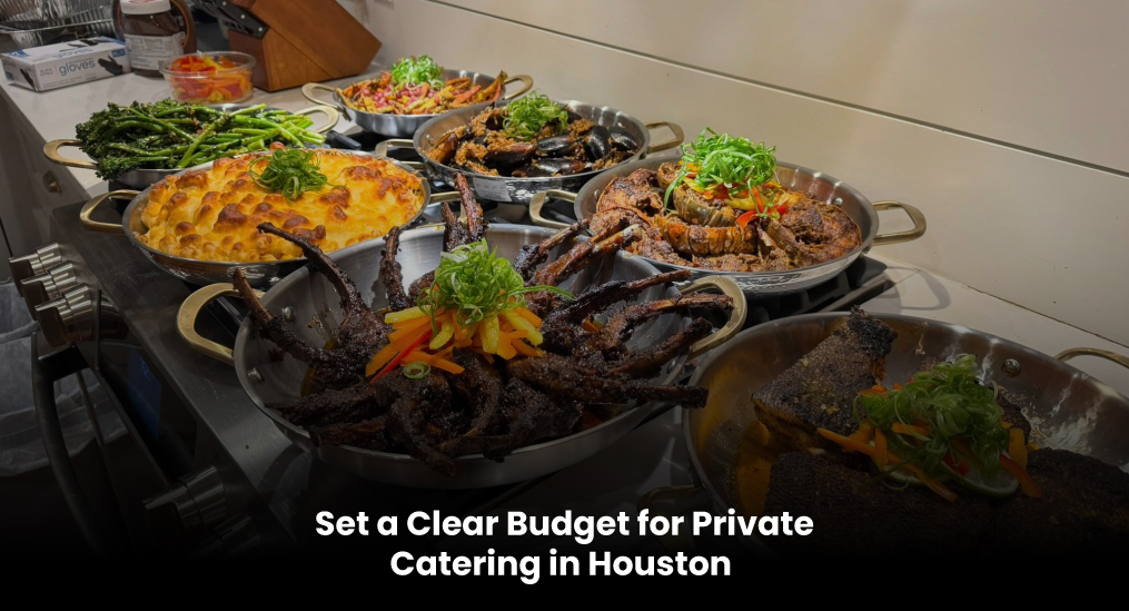 Set-a-Clear-Budget-for-Private-Catering-in-Houston