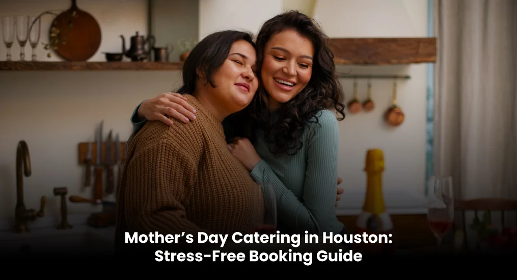 mother’s-day-catering-in-houston