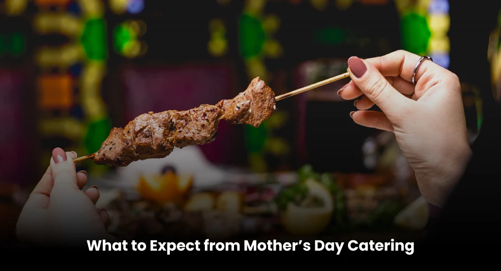 What-to-Expect-from-Mother’s-Day-Catering