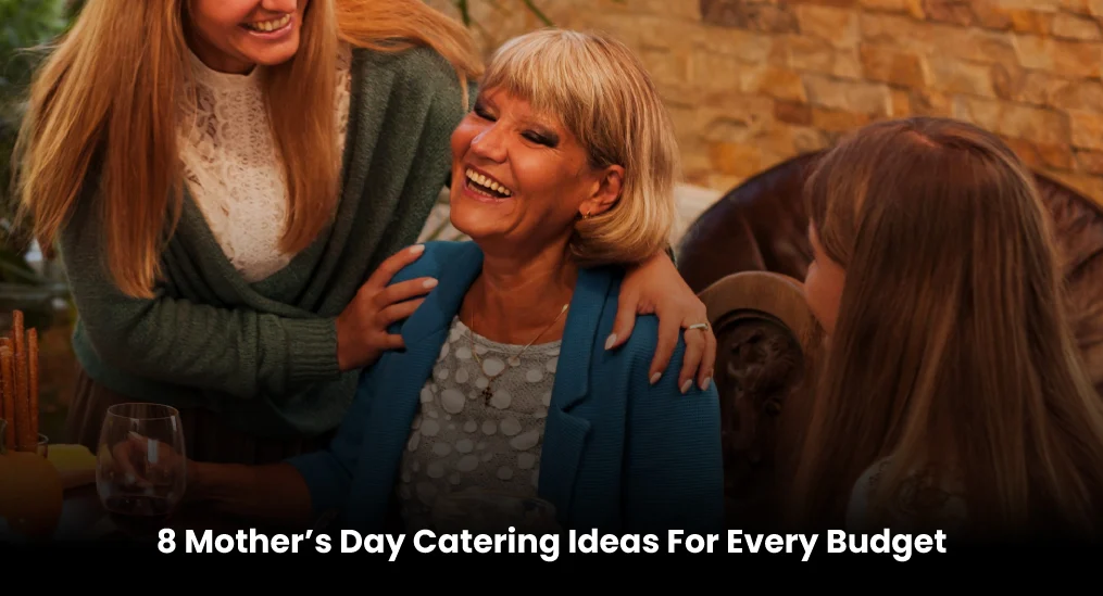 mother’s-day-catering-ideas